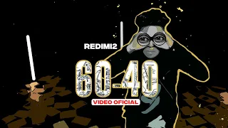 Redimi2 - 60-40 (Video Oficial)