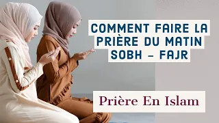 Prière Du Matin Sobh Salat al Fajr - Priere Musulmane Femmes Comment Prier en Islam Priere du matin