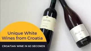 Croatian Wine in 60 Seconds: Unique White Wines from Croatia