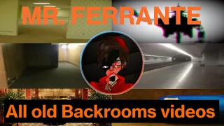 The Mr. Ferrante Backrooms Collection (All Mr. Ferrante's old Backrooms videos)