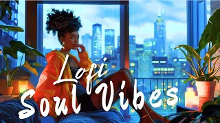 Chill Lofi Soul Mix | Mellow Hip Hop Beats for Study, Work, & Vibes 1hr Playlist