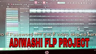 ADIWASHI SONG FLP PROJECT LINK NICHE DISCRIPTION ME DI GAYI HE PASSWORD VIDEO ME HE