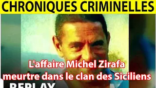 L'affaire Michel Zirafa : meurtre dans le clan des Siciliens | Chroniques Criminelles