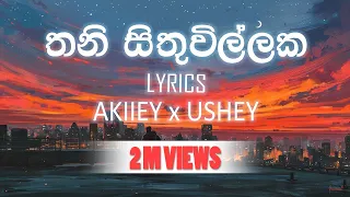 Thani sithuwillaka -  | AKIIEY x USHEY Sinhala Rap LYRICS