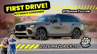 2025 Mazda CX-70 FIRST DRIVE with Female Consumer