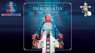 CD Padre Marcelo Rossi Imaculada 2018 completo