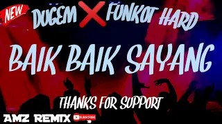 "BAIK BAIK SAYANG" DUGEM❌FUNKOT 955MUSIC [DJ_AMZ]