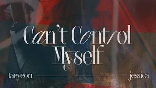 [M/V] TAENGSIC — 'Can't Control Myself'