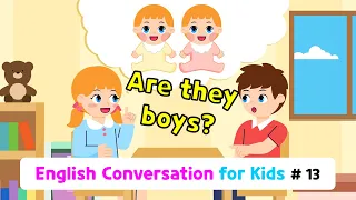 Ch.13 Are they boys? | Basic English Conversation Practice for Kids