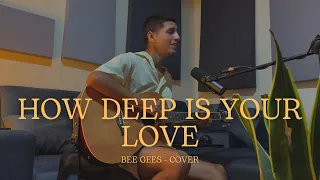 How Deep Is Your Love - Bee Gees (Cover)