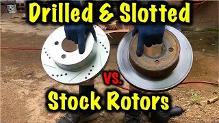 Drilled And Slotted Rotors! Are They Worth It?