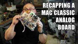 Recapping a Macintosh Classic Analog Board