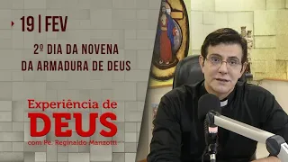 Experiência de Deus | 19-02-2021 | 2º Dia da Novena da Armadura de Deus