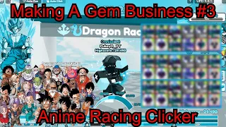 Making a Gem Business #3 | Anime Racing Clicker  #s2e3