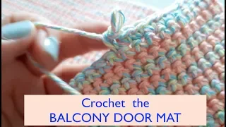 Crochet the Balcony Door Mat -  The Stitch Sessions #49