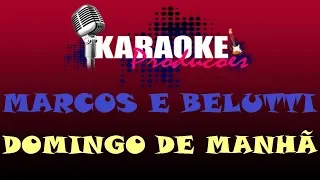 MARCOS E BELUTTI - DOMINGO DE MANHÃ ( KARAOKE )