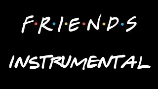 Friends instrumental theme HQ
