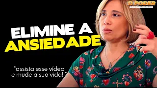 ELIMINE A ANSIEDADE NA SUA VIDA ATRAVES DESSA TÉCNICA | Dra. Ana Beatriz Barbosa