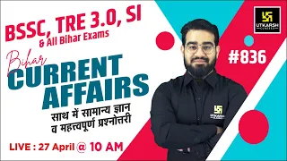 27 April 2024 | Bihar Current Affairs 2024 | Daily Current Affairs #836 | Chetan Sir | Bihar Utkarsh