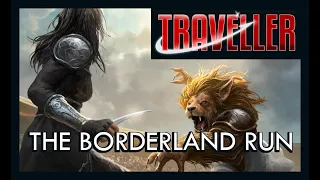 Actual Play - Traveller 2nd Edition (Mongoose):  The Borderland Run, Part Twenty-six