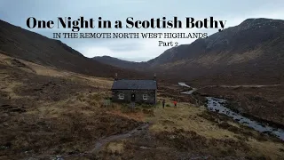 One Night in a Scottish Bothy in the Remote Northwest Highlands