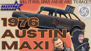 Allstar Garage - Episode 11. Austin Maxi, First Run In 18 Years! Can We Get It Running & Moving!?