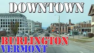 Burlington - Vermont - 4K Downtown Drive