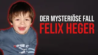 Der rätselhafte Fall des 2 jährigen Felix Heger | Dokumentation 2021