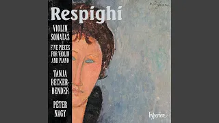 Respighi: 5 Pieces for Violin and Piano, P. 62: IV. Berceuse. Lentamente