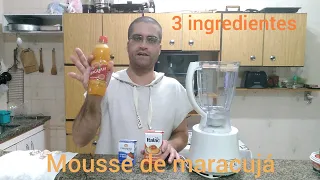 Mousse de maracujá em 10 minutos. Apenas 3 ingredientes...