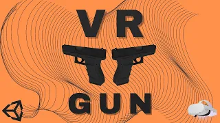 How to make a VR Gun | Unity Tutorial for Oculus Quest