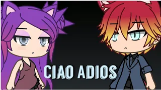CIAO ADIOS 2.0(?) / GLMV/ Gacha Life/