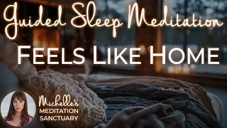 Guided Sleep Meditation | FEELS LIKE HOME | Body Scan Meditation for Relaxation & Inner Peace