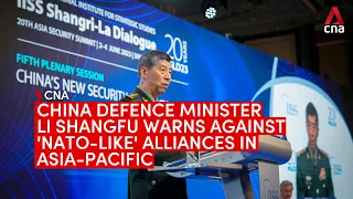 Shangri-La Dialogue: China defence minister Li Shangfu warns against 'NATO-like' alliances in APAC
