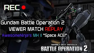 GBO2 VIEWER MATCH REPLAY - AwesomexNinja's MK II Space Ace !