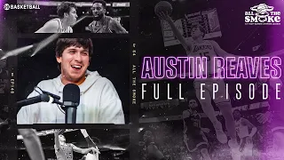 Austin Reaves | Ep 192 | ALL THE SMOKE Full Episode | SHOWTIME BASKETBALL