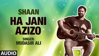 Ha Jani Azizo Full (HD) Song | T-Series Kashmiri Music | Mudasir Ali