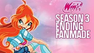 ✨WINX CLUB | S3 ENDING FANMADE✨