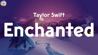 Taylor Swift - Enchanted (Lyrics) | Ed Sheeran, Charlie Puth,...(MIX LYRICS)
