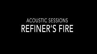 Vertical Worship - Refiner's Fire - Acoustic Session