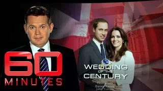 Wedding of the Century (2011) - William and Kate's magical royal wedding | 60 Minutes Australia