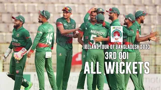 All Wickets || Bangladesh vs Ireland || 3rd ODI || Ireland tour of Bangladesh 2023