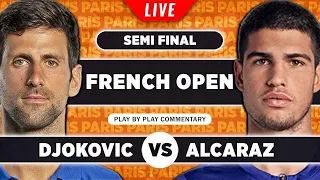DJOKOVIC vs ALCARAZ | French Open 2023 Semi Final | LIVE Tennis Play-by-Play