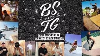 BS with TG : Eric Dressen