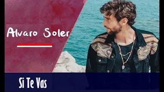 Alvaro Soler - Si Te Vas  (Lyrics)｜中文字幕｜好聽的西班牙語歌｜L.B islands 西語&英語