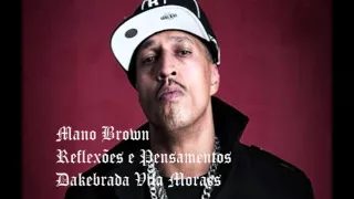 MANO BROWN REFLEXÕES E PENSAMENTOS DE UM VERDADEIRO RAPPER