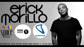 Erick Morillo - At Space Club Direct On Essential Mix BBC Radio 1 14.08.2005 (Ibiza)(Spain)