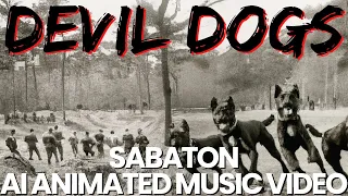 Devil Dogs By Sabaton But It's an AI Animated Music Video