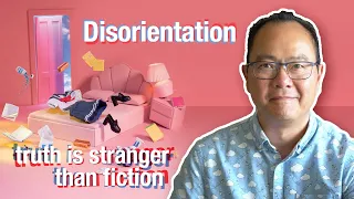 Disorientation: When Fact is Stranger Than Fiction