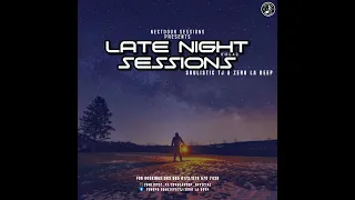 Late Night Sessions 42 Mixed and Compiled By Soulistic TJ and Zero La Deep